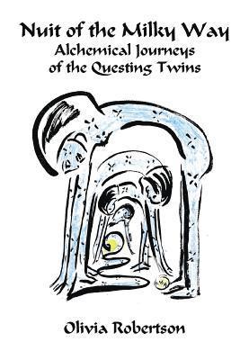 Nuit of the Milky Way: Alchemical Journeys of the Questing Twins 1
