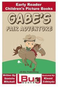 bokomslag Gabe's Fair Adventure - Early Reader - Children's Picture Books