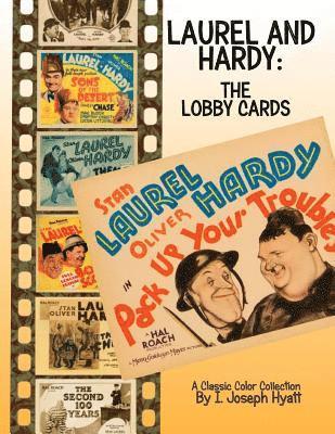 Laurel and Hardy: The Lobby Cards: A Color Collection 1