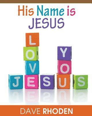His Name Is Jesus 1
