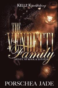 bokomslag The Vendetti Family: Money, Murder, Mayhem