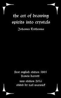 bokomslag The Art of Drawing Spirits Into Crystals: The Doctrine of Spirits