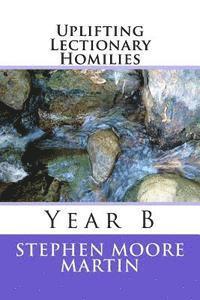 bokomslag Uplifting Lectionary Homilies: Year B