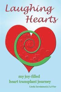 Laughing Hearts: My Joy-Filled Heart Transplant Journey 1