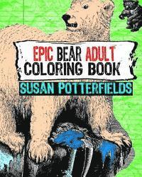 bokomslag Epic Bear Adult Coloring Book