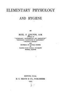 Elementary Physiology and Hygiene, by Buel P. Colton 1