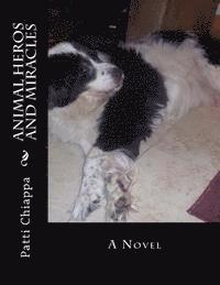 Patti Chiappa - Animal Heros and Miracles, Häftad