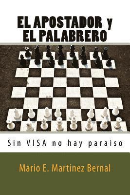 bokomslag EL APOSTADOR y EL PALABRERO: Sin VISA no hay paraiso