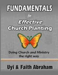 bokomslag Fundamentals For Effective Church Planting: Doing Church and Ministry the right way