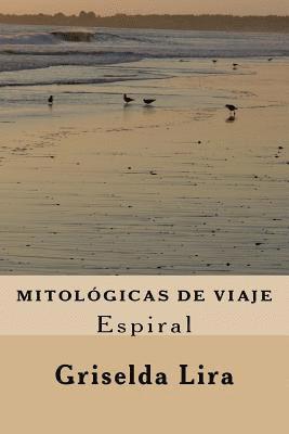 bokomslag Mitologicas de viaje: Espiral