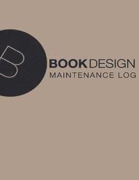 bokomslag Maintenance Log: 8.5 X 11, 110 pages, Brown Cover