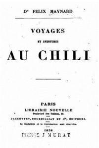 bokomslag Voyages et Aventures au Chili