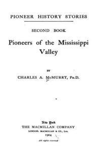 bokomslag Pioneers of the Mississippi Valley - Second Book