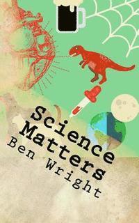 bokomslag Science Matters: ... science doesnt have to be boring