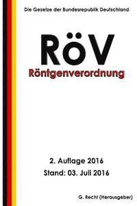 bokomslag Röntgenverordnung - RöV, 2. Auflage 2016