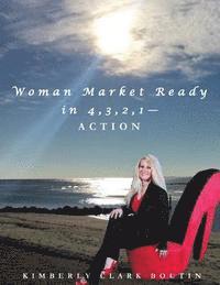 bokomslag Woman Market Ready in 4, 3, 2, 1-ACTION
