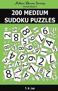 bokomslag 200 Medium Sudoku Puzzles: Active Brain Series Pocket Book