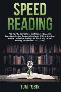 bokomslag Speed Reading: The Most Comprehensive Guide to Speed Reading- Boost Your Reading
