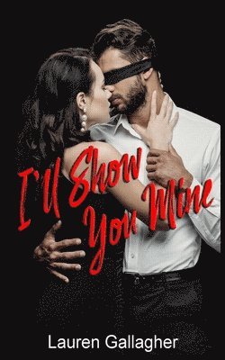 I'll Show You Mine