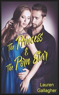 bokomslag The Princess & The Porn Star