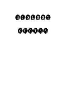 bokomslag Biology Quotes: Biology, quotes, quotations, famous quotes