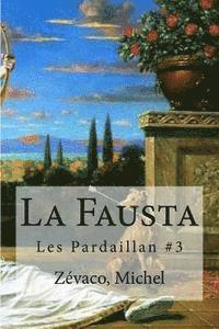 bokomslag La Fausta: Les Pardaillan #3