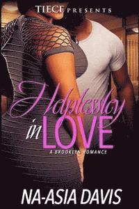 bokomslag Helplessly In Love: A Brooklyn Romance