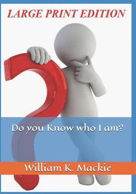 William K. MacKie - Do you Know who I am?, Häftad