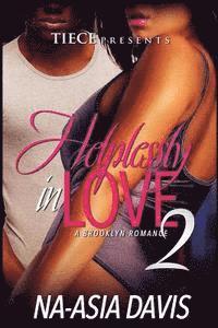 bokomslag Helplessly in Love 2: A Brooklyn Romance