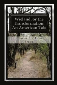 bokomslag Wieland; or The Transformation An American Tale