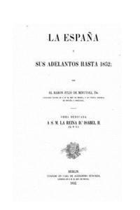 bokomslag La España Y Sus Adelantos Hasta 1852
