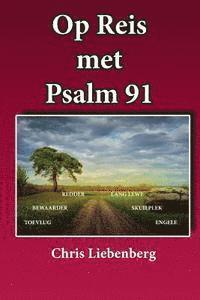 bokomslag Op REIS met PSALM 91: Inspirasie vir Geestelike groei