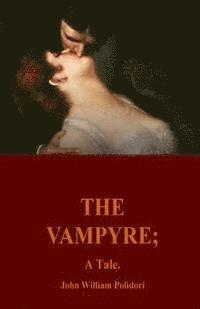 bokomslag The Vampyre; A Tale