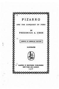 Pizarro and the Conquest of Peru 1