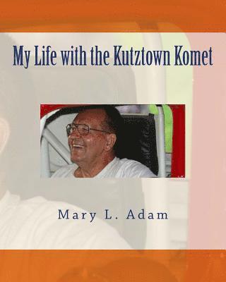 My Life With the Kutztown Komet 1