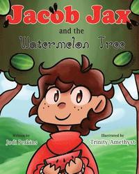 bokomslag Jacob Jax and the Watermelon Tree
