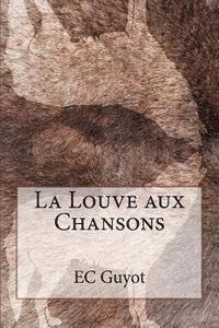 bokomslag La Louve aux Chansons