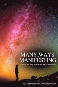 bokomslag Many Ways of Manifesting: A quick and easy guide to asking for abundance