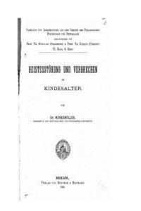 Geistesstörung und Verbrechen Im Kindesalter 1