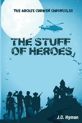 The Stuff of Heroes 1