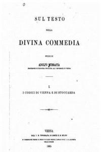 bokomslag Sul Testo Della Divina Commedia, Studii Di Adolfo Mussafia I. I Codici Di Vienna E Di Stoccarda