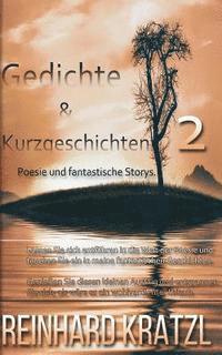 Reinhard Kratzl - Gedichte & Kurzgeschichten 2: Poesie und fantastische Storys., Häftad