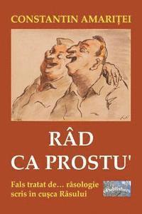 bokomslag Rad CA Prostu': Fals Tratat de Rasologie, Scris in Cusca Rasului