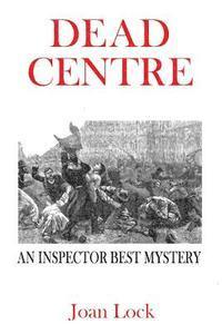 Dead Centre: An Inspector West Mystery 1