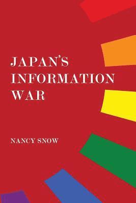 Nancy Snow - Japan's Information War, Häftad