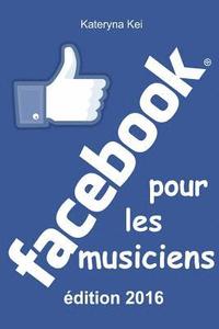 bokomslag Facebook pour les musiciens