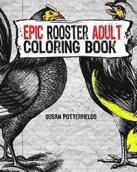 Epic Rooster Adult Coloring Book 1