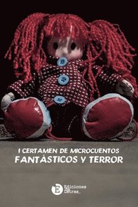 bokomslag I Certamen de Microcuentos Fantasticos y terror
