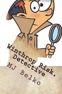 bokomslag Winthrop Risk, Detective: The Mystery of the Missing Hamster