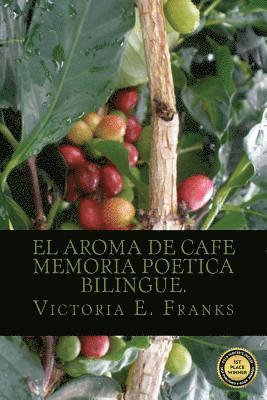 El aroma de cafe- Memoria poetica bilingue 1